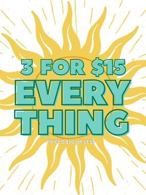 3 FOR $15 SALE